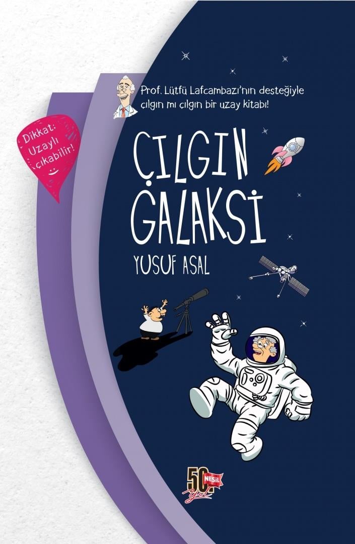 Çılgın Galaksi Yusuf AsalÇılgın Galaksi Yusuf Asal - Kirtasiyem.netHikaye Kitapları