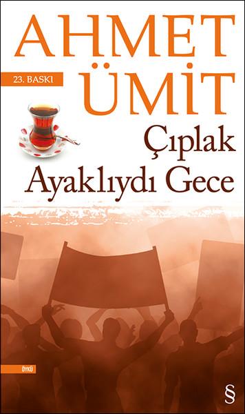 Çıplak Ayaklıydı Gece Ahmet ÜmitÇıplak Ayaklıydı Gece Ahmet Ümit - Kirtasiyem.netRoman
