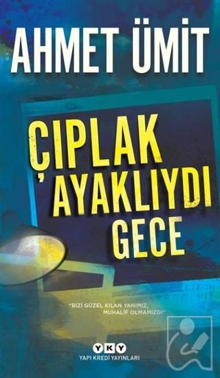 Çıplak Ayaklıydı Gece - Yapı Kredi YayınlarıRoman