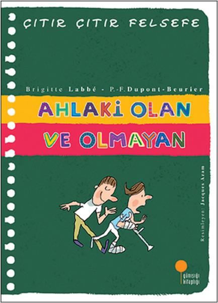 Çıtır Çıtır Felsefe 26 Ahlaki Olan Ve OlmayanÇıtır Çıtır Felsefe 26 Ahlaki Olan Ve Olmayan - Kirtasiyem.netFelsefe