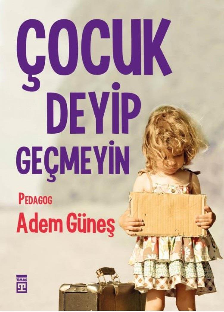Çocuk Deyip GeçmeyinÇocuk Deyip Geçmeyin - Kirtasiyem.netHikaye Kitapları