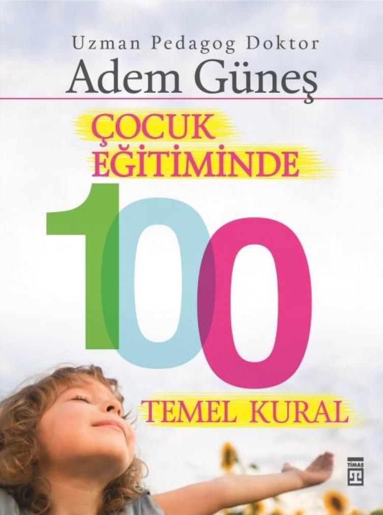 Çocuk Eğitiminde 100 Temel KuralÇocuk Eğitiminde 100 Temel Kural - Kirtasiyem.netAktivite Kitapları