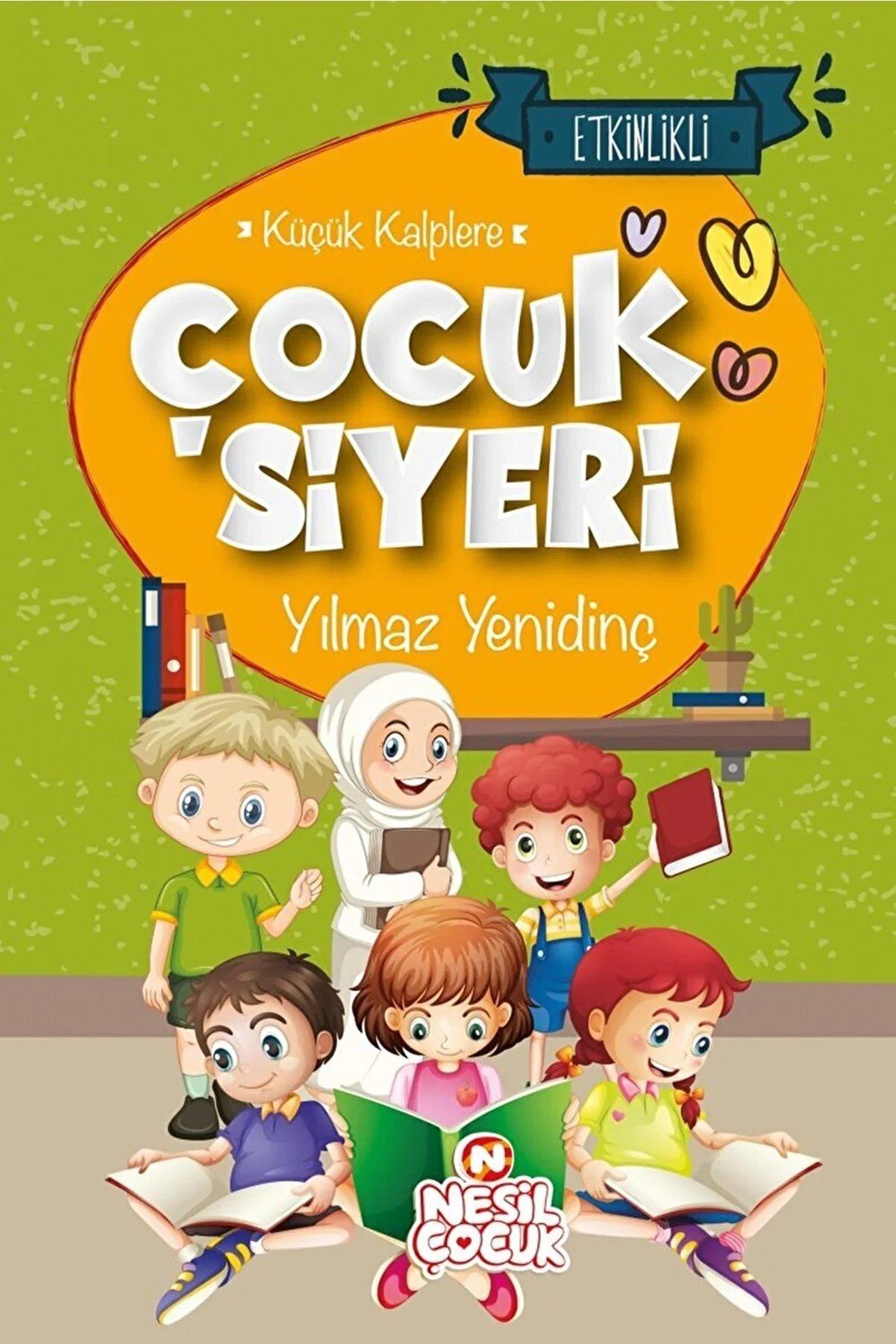 Çocuk Siyeri - Küçük Kalplere - Etkinlikli Yılmaz YenidinçÇocuk Siyeri - Küçük Kalplere - Etkinlikli Yılmaz Yenidinç - Kirtasiyem.netHikaye Kitapları
