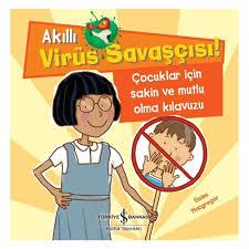 Çocuklar İçin Sakin Ve Mutlu Olma Kılavuzu - Akıllı Virüs Savaşçısı!Çocuklar için Sakin ve Mutlu Olma Kılavuzu - Akıllı Virüs Savaşçısı! - Kirtasiyem.netAktivite Kitapları