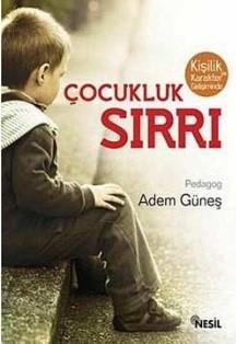 Çocukluk Sırrı (Kişilik Ve Karakter Gelişiminde) /NesilÇocukluk Sırrı - Kirtasiyem.netRoman