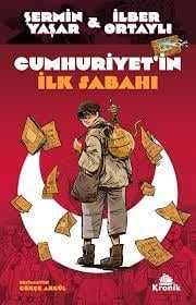 Cumhuriyet'in İlk Sabahı İlber Ortaylı, Şermin Yaşar5.Sınıf