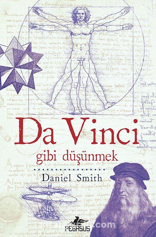 Da Vinci Gibi Düşünmek Daniel SmithDa Vinci Gibi Düşünmek Daniel Smith - Kirtasiyem.netRoman