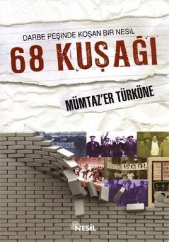 Darbe Peşinde Koşan Bir Nesil-68 KuşağıDarbe Peşinde Koşan Bir Nesil-68 Kuşağı - Kirtasiyem.netRoman
