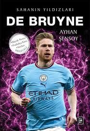 De Bruyne- Sahanın YıldızlarıDe Bruyne- Sahanın Yıldızları - Kirtasiyem.netRoman