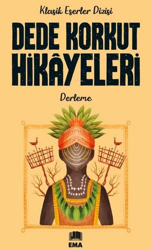 Dede Korkut Hikayeleri (Klasik Es.Diz.) /EmaDede Korkut Hikayeleri (Klasik Es.Diz.) /Ema - Kirtasiyem.netOkul Çağı 6-10 Yaş 