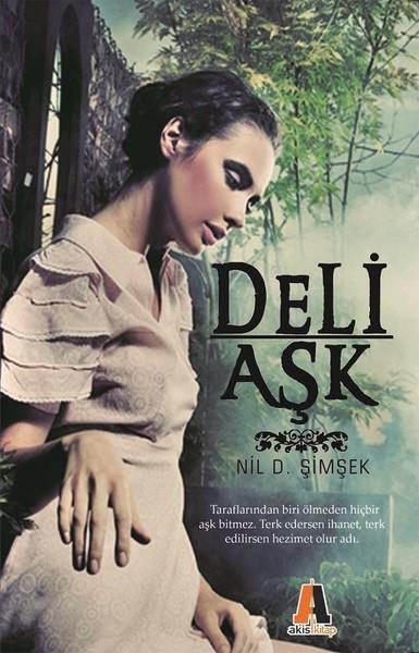 Deli Aşk Nil ŞimşekDeli Aşk Nil Şimşek - Kirtasiyem.netRoman