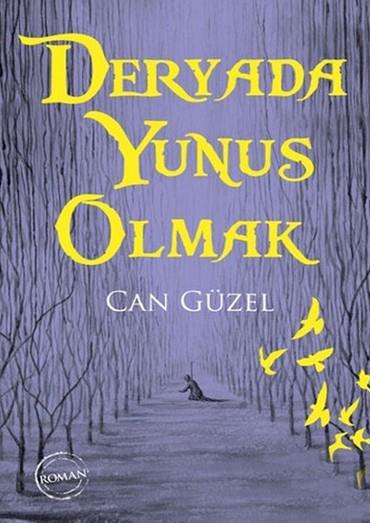 Deryada Yunus Olmak - Can GüzelDeryada Yunus Olmak - Can Güzel - Kirtasiyem.netRoman