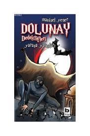 Dolunay Dedektifleri 6 Yarasa Yarış Mavisel YenerDolunay Dedektifleri 6 Yarasa Yarış Mavisel Yener - Kirtasiyem.netOkul Çağı 6-10 Yaş 
