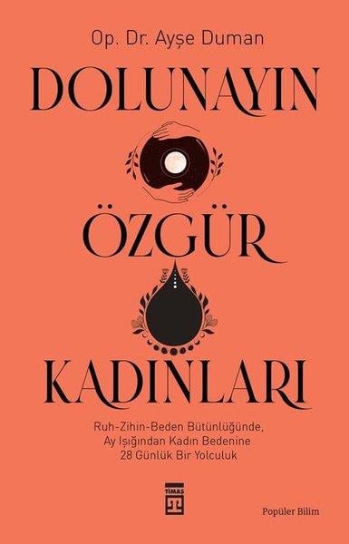 Dolunayın Özgür KadınlarıDolunayın Özgür Kadınları - Kirtasiyem.netRoman