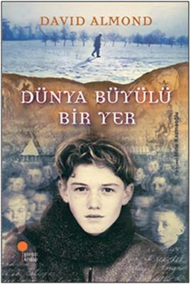 Dünya Büyülü Bir Yer David AlmondDünya Büyülü Bir Yer David Almond - Kirtasiyem.netKültür Kitapları
