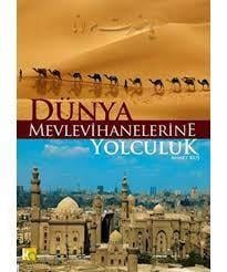 Dünya Mevlevihanelerine YolculukDünya Mevlevihanelerine Yolculuk - Kirtasiyem.netKitap ve Muhtelif Ürünler