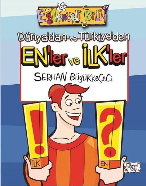 Dünyadan Ve Türkiyeden Enler Ve İlkler Serhan BüyükkeçeciDünyadan Ve Türkiyeden Enler Ve İlkler Serhan Büyükkeçeci - Kirtasiyem.netHikaye Kitapları