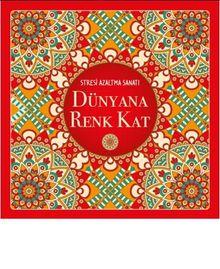 Dünyana Renk Kat - Stresi Azaltma SanatıDünyana Renk Kat - Stresi Azaltma Sanatı - Kirtasiyem.netPsikoloji