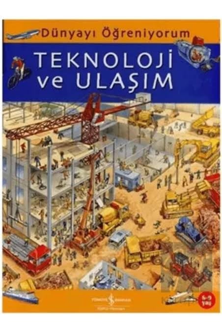 Dünyayı Öğreniyorum - Teknoloji ve Ulaşım Emma GodfreyRoman