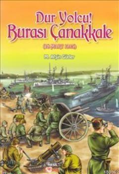 Dur Yolcu! Burası ÇanakkaleDur Yolcu! Burası Çanakkale - Kirtasiyem.netRoman