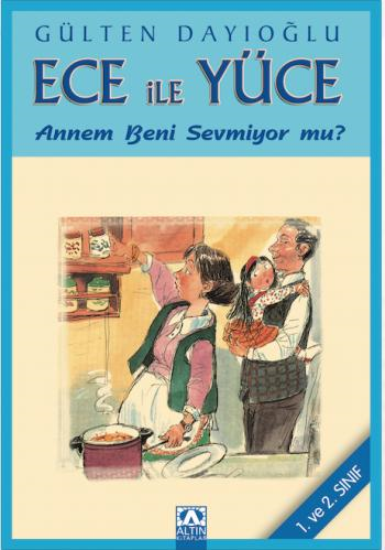 Ece İle Yüce Annem Beni Sevmiyor Mu Gülten DayıoğluEce İle Yüce Annem Beni Sevmiyor Mu Gülten Dayıoğlu - Kirtasiyem.netRoman