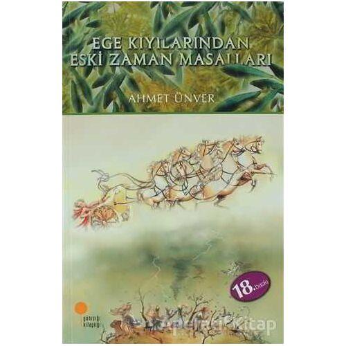 Ege Kıyılarından Eski Zaman Masalları Ahmet ÜnverEge Kıyılarından Eski Zaman Masalları Ahmet Ünver - Kirtasiyem.netKültür Kitapları