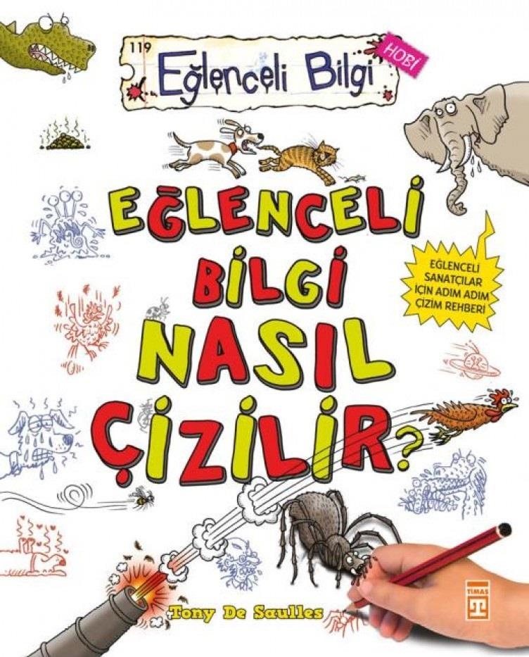 Eğlenceli Bilgi Nasıl Çizilir? Tony De SaullesEğlenceli Bilgi Nasıl Çizilir? Tony De Saulles - Kirtasiyem.netHikaye Kitapları