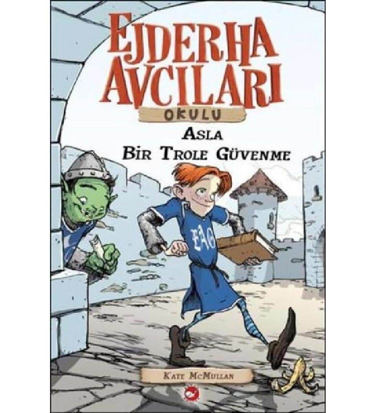 Ejderha Avcıları Okulu-18:Asla Bir TroleEjderha Avcıları Okulu-18:Asla Bir Trole - Kirtasiyem.netHikaye Kitapları