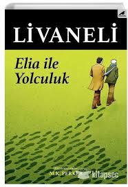 Elia İle Yolculuk Zülfü LivaneliElia İle Yolculuk Zülfü Livaneli - Kirtasiyem.netRoman