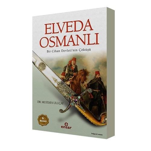 Elveda Osmanli Bir Cihan Devleti'Nin ÇöküşüElveda Osmanli Bir Cihan Devleti'Nin Çöküşü - Kirtasiyem.netRoman
