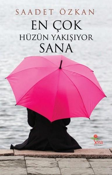 En Çok Hüzün Yakışıyor Sana Saadet ÖzkanEn Çok Hüzün Yakışıyor Sana Saadet Özkan - Kirtasiyem.netŞiir Kitapları