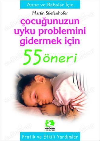 Erdem Çocuğunuzun Uyku Problemini Gidermek İçin 55 ÖneriErdem Çocuğunuzun Uyku Problemini Gidermek İçin 55 Öneri - Kirtasiyem.netKişisel Gelişim