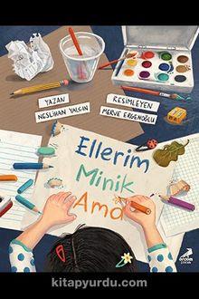 Erdem Ellerim Minik Ama Neslihan YalçınErdem Ellerim Minik Ama Neslihan Yalçın - Kirtasiyem.netHikaye Kitapları