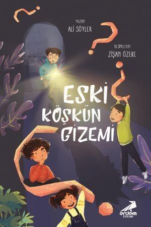Erdem Eski Köşkün Gizemi Ali SöylerErdem Eski Köşkün Gizemi Ali Söyler - Kirtasiyem.netDini Kitaplar