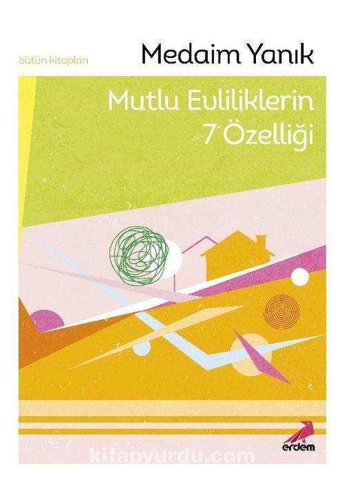 Erdem Mutlu Evliliklerin 7 ÖzelliğiErdem Mutlu Evliliklerin 7 Özelliği - Kirtasiyem.netDua Kitabı