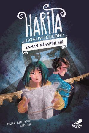 Erdem Zaman Misafirleri Harita Koruyucuları Esra Bahadır CesarErdem Zaman Misafirleri Harita Koruyucuları Esra Bahadır Cesar - Kirtasiyem.netHikaye Kitapları