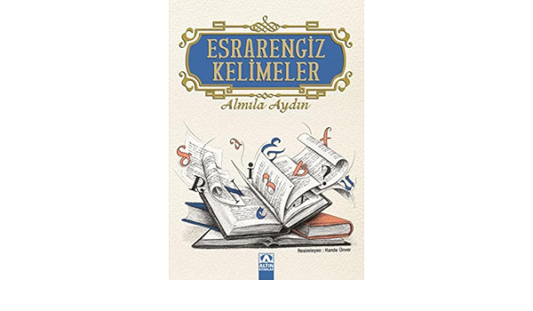 Esrarengiz Kelimeler Almila AydınEsrarengiz Kelimeler Almila Aydın - Kirtasiyem.netRoman