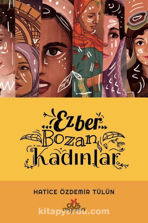 Ezber Bozan Kadınlar Hatice Özdemir TülünEzber Bozan Kadınlar Hatice Özdemir Tülün - Kirtasiyem.netRoman