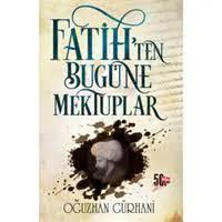 Fatihten Bugüne Mektuplar Fatihten Bugüne Mektuplar  - Kirtasiyem.netTarih