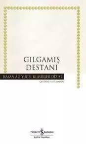 Gılgamış Destanı - İş Bankası Kültür Yayınları8.Sınıf