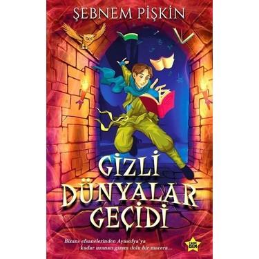 Gizli Dünyalar Geçidi Şebnem PişkinGizli Dünyalar Geçidi Şebnem Pişkin - Kirtasiyem.netGençlik 10+Yaş 