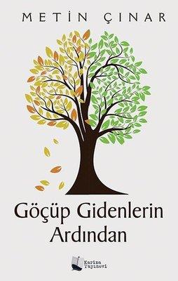 Göçüp Gidenlerin Ardından Metin ÇınarGöçüp Gidenlerin Ardından Metin Çınar - Kirtasiyem.netRoman