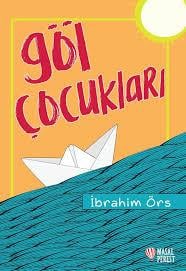Göl Çocukları İbrahim ÖrsRoman