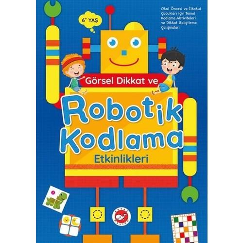 Görsel Dikkat ve Robotik Kodlama Etkinlikleri - 6 YaşGörsel Dikkat ve Robotik Kodlama Etkinlikleri - 6 Yaş - Kirtasiyem.netOkul Çağı 6-10 Yaş 