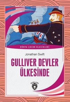 Gulliver Devler Ülkesinde (Çocuk Klasikleri) Jonathan SwiftGulliver Devler Ülkesinde (Çocuk Klasikleri) Jonathan Swift - Kirtasiyem.netHikaye Kitapları