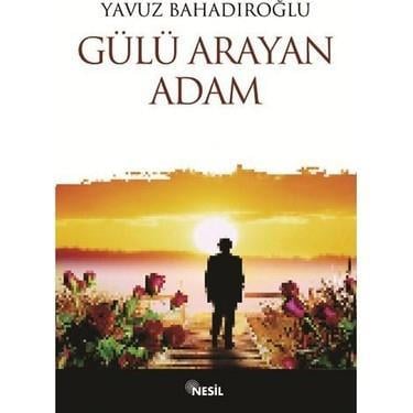 Gülü Arayan AdamGülü Arayan Adam - Kirtasiyem.netRoman