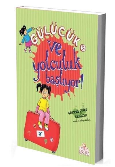 Gülücük 3 Ve Yolculuk Başlıyor Şebnem Güler KaracanGülücük 3 Ve Yolculuk Başlıyor Şebnem Güler Karacan - Kirtasiyem.netHikaye Kitapları