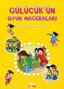Gülücük.Ün Maceraları: Gülücük.Ün Oyun MaceralarıGülücük.Ün Maceraları: Gülücük.Ün Oyun Maceraları - Kirtasiyem.netRoman