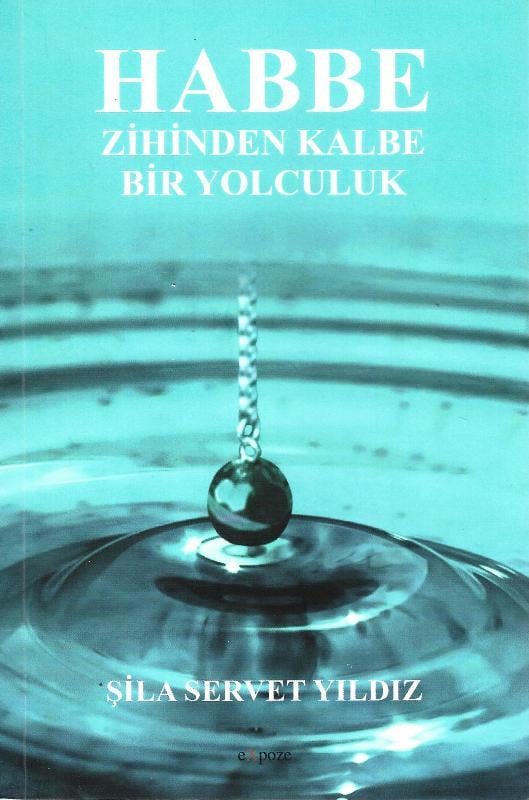 Habbe - Zihinden Kalbe Bir Yolculuk Şila Servet YıldızHabbe - Zihinden Kalbe Bir Yolculuk Şila Servet Yıldız - Kirtasiyem.netKişisel Gelişim