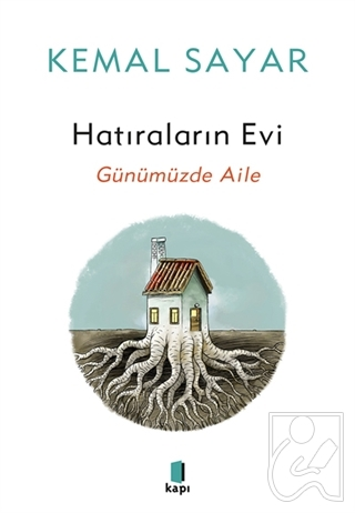 Hatıraların Evi - Günümüzde Aile Kemal SayarPsikoloji